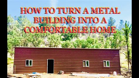 making a metal building into a house|how to turn metal building into house.